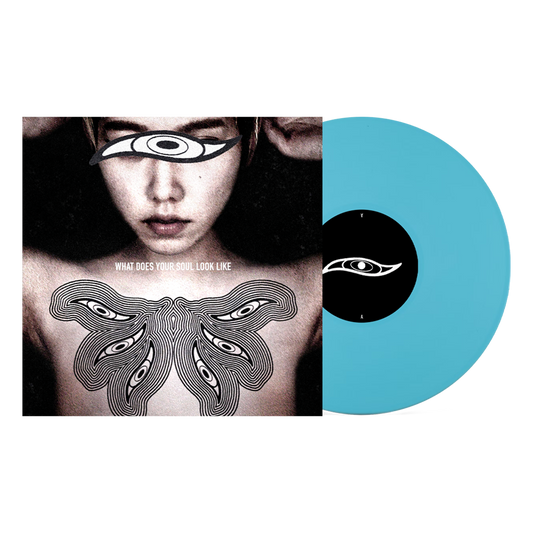 What Does Your Soul Look Like - Vinyl